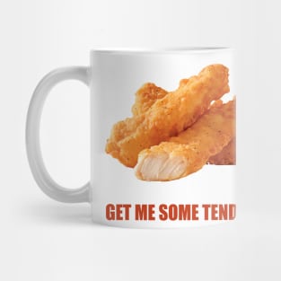 Get me some Tendies Mug